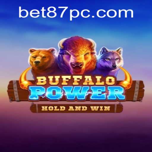 Unleashing the Wild Thrill of BuffaloPower on 87PC.COM